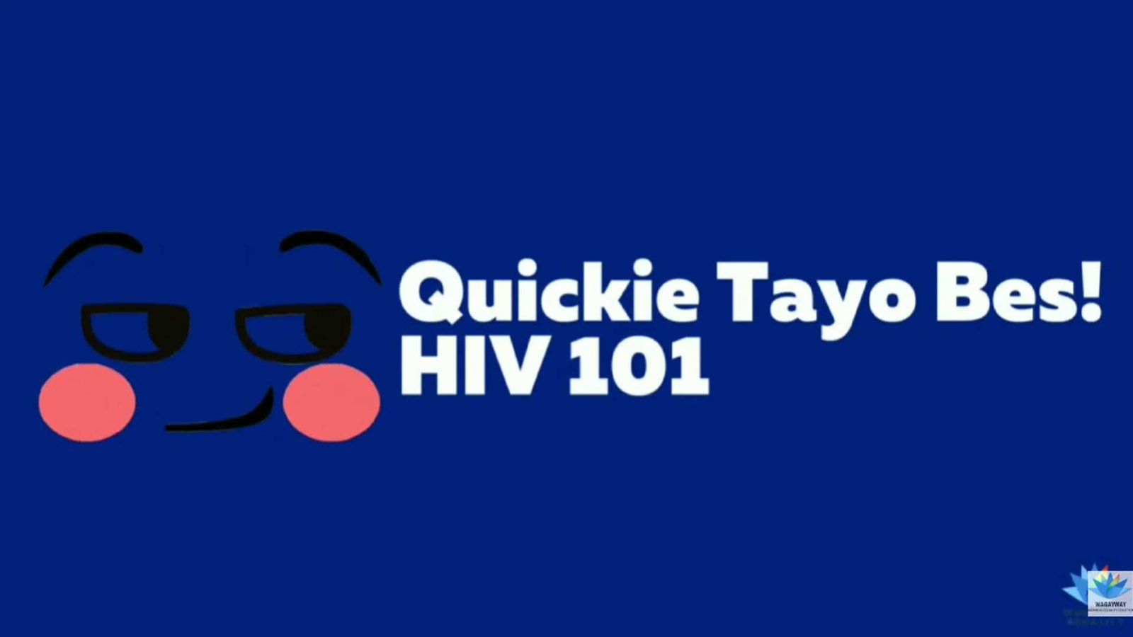 HIV 101 by Wagayway Equality